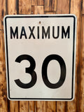 Véritable panneau routier - MAXIMUM 30 - 76x61cm - Provenance Québéc, CANADA !
