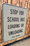 Véritable panneau routier Américain - STOP SCHOOL BUS - 91x30.5cm - Provenance Illinois, USA
