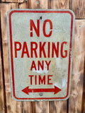 Véritable panneau routier Américain - NO PARKING ANY TIME - 46x30cm - Provenance Michigan, USA