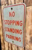 Véritable panneau routier Américain - NO STOPPING STANDING PARKING - 46x30cm - Provenance Tennessee, USA