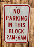 Véritable panneau routier Américain - NO PARKING IN THIS BLOCK - 46x30cm - Provenance Michigan, USA