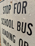 Véritable panneau routier Américain - STOP SCHOOL BUS - 91x30.5cm - Provenance Illinois, USA
