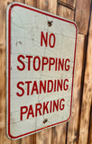Véritable panneau routier Américain - NO STOPPING STANDING PARKING - 46x30cm - Provenance Iowa, USA