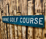 Véritable panneau de rue Américain - RAVINE GOLF COURSE - 91,5cm X 15,5cm - Provenance Indiana