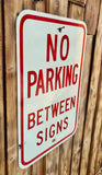 Véritable panneau Routier Américain NO PARKING BETWEEN SIGNS - 46x31cm - Provenance Kentucky