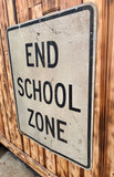Véritable panneau routier Américain - END SCHOOL ZONE - 76x61cm - Provenance Michigan, USA