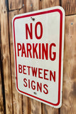 Véritable panneau Routier Américain NO PARKING BETWEEN SIGNS - 46x31cm - Provenance Kentucky