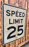 Véritable panneau routier Américain - SPEED LIMIT 25 - 76x61cm - Provenance Michigan, USA